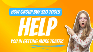 How Group Buy SEO Tools Can Boost Your Website Traffic
